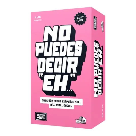 No Puedes Decir "Eh"...