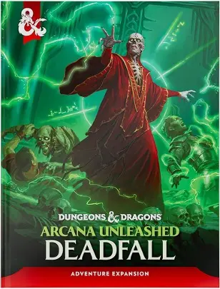 D&D 5th Edition: Arcana Unleashed  Deadfall Adventure Campaing Book  